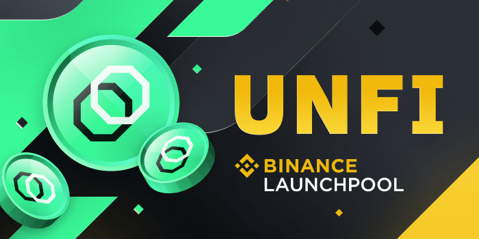 Introducing Unifi Protocol DAO (UNFI) on Binance Launchpool! Farm UNFI By Staking BNB, BUSD & ETH Tokens
