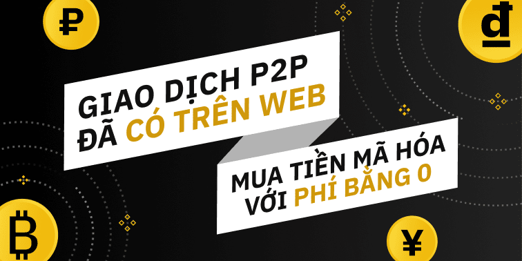 Binance P2P phiên bản Web đã Online