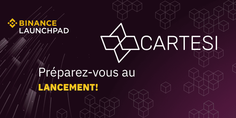 Présentation de la vente de Tokens Cartesi (CTSI) sur Binance Launchpad