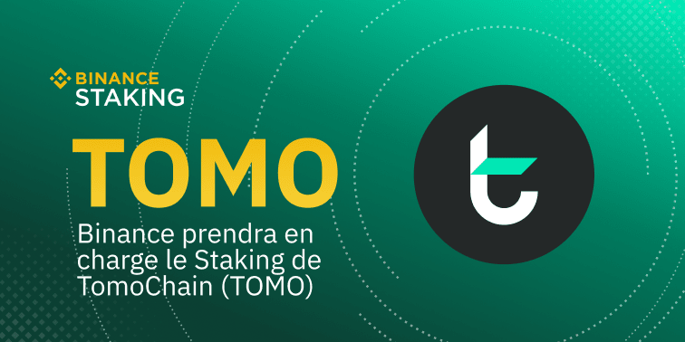 Binance prendra en charge le Staking de TomoChain (TOMO)