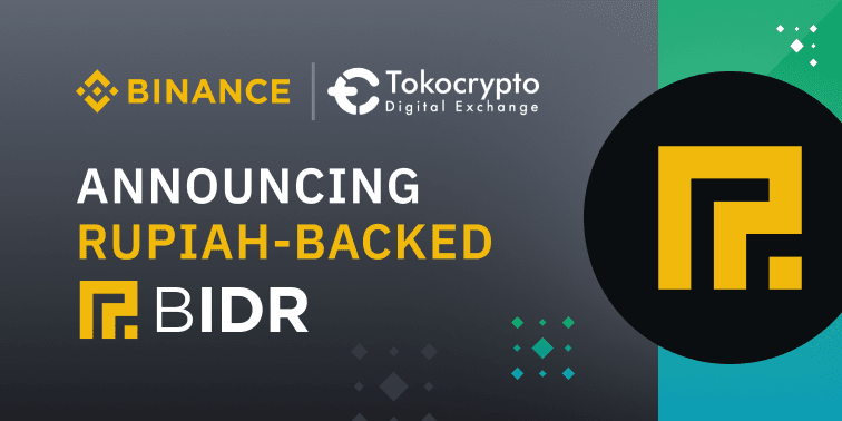 Binance and Tokocrypto Jointly Supports Rupiah-Backed Stablecoin - Binance IDR (BIDR)