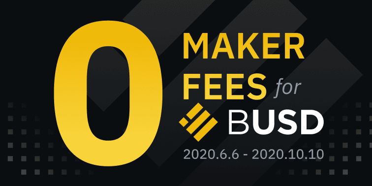 Binance Extends Zero Maker Fee Promotion for BUSD to 2020/10/10