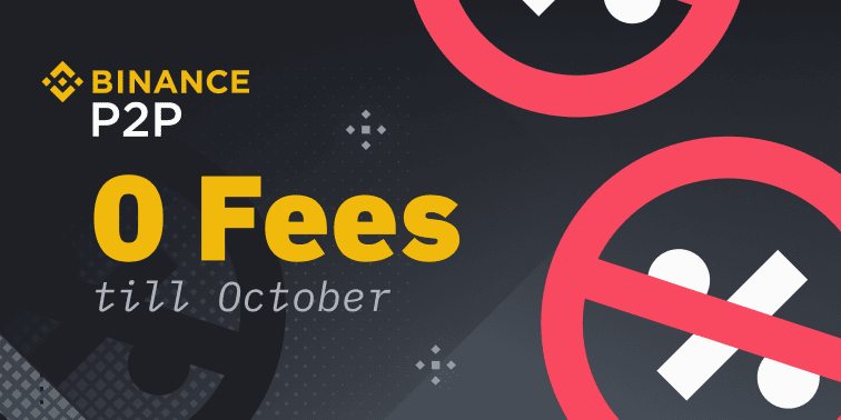 Binance Extends Zero Fees For Peer-to-Peer Trading to 2020/10/20